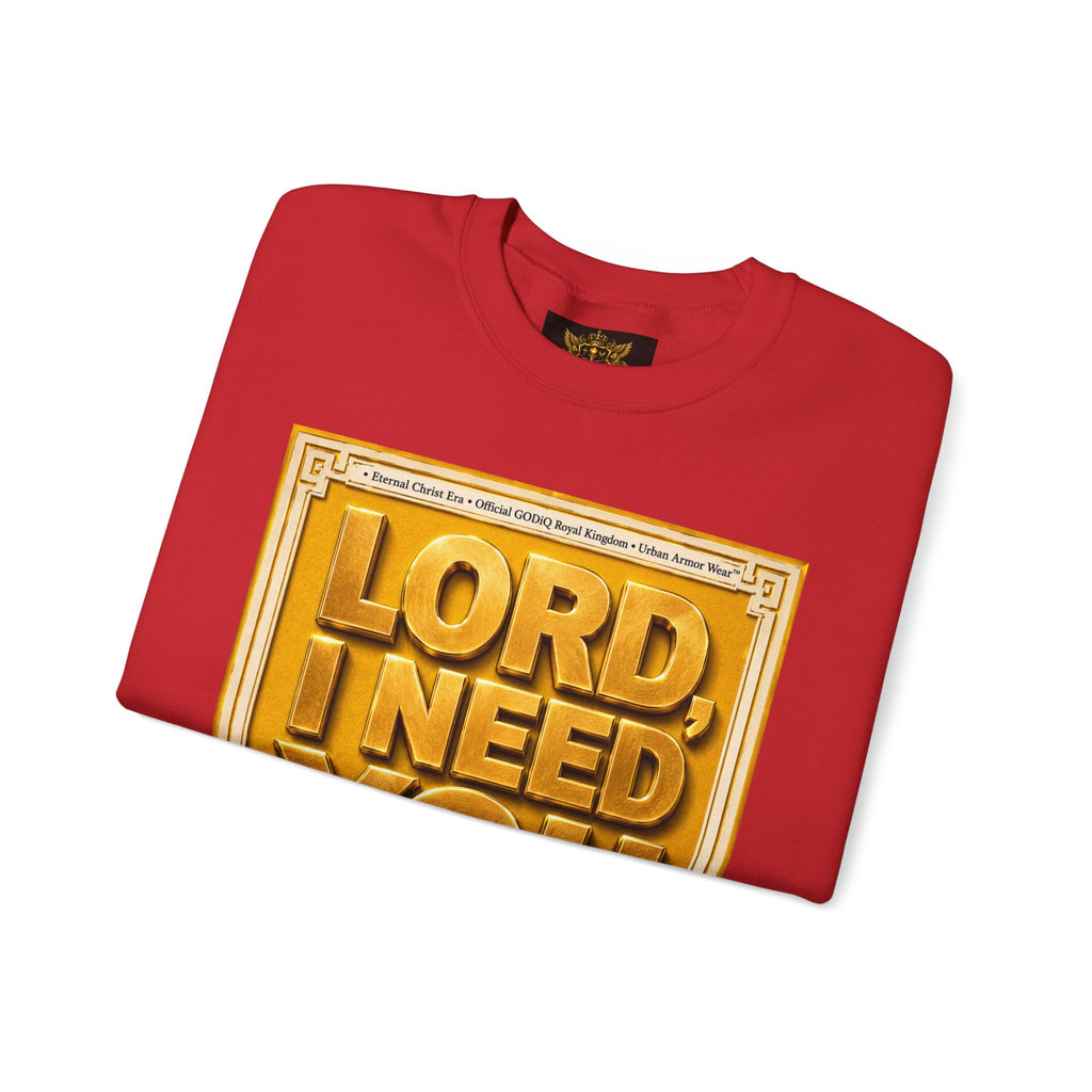 GODiQ Royal Kingdom™ "Lord I Need You Right Now" Crewneck Sweatshirt | Luxury Christian Graphic Sweatshirt | Premium Faith Streetwear | Gold Script Gospel Apparel