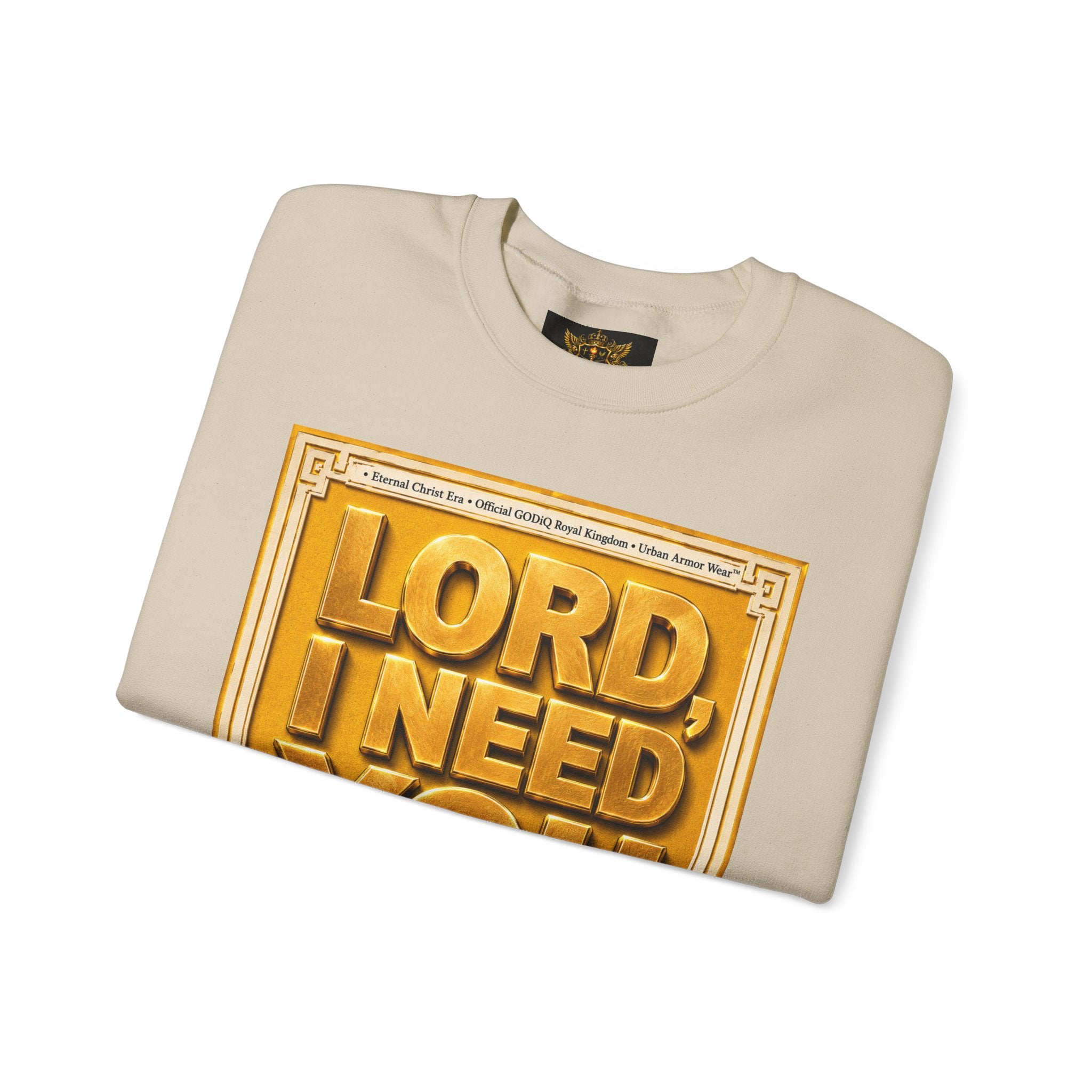 GODiQ Royal Kingdom™ "Lord I Need You Right Now" Crewneck Sweatshirt | Luxury Christian Graphic Sweatshirt | Premium Faith Streetwear | Gold Script Gospel Apparel