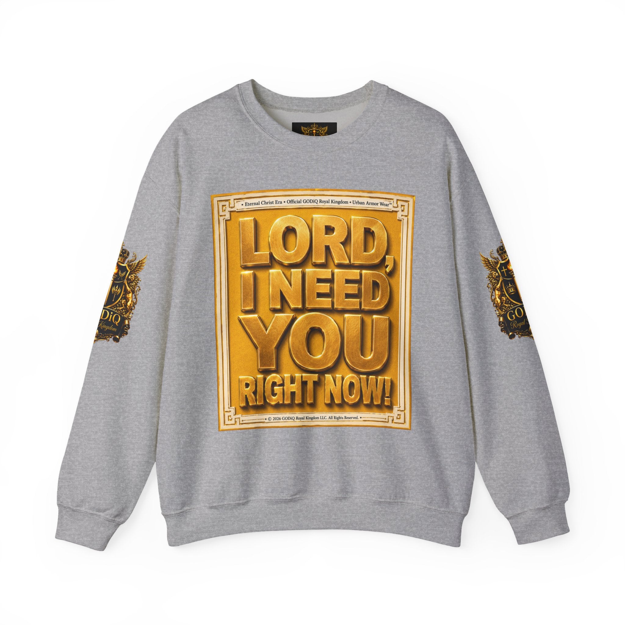 GODiQ Royal Kingdom™ "Lord I Need You Right Now" Crewneck Sweatshirt | Luxury Christian Graphic Sweatshirt | Premium Faith Streetwear | Gold Script Gospel Apparel