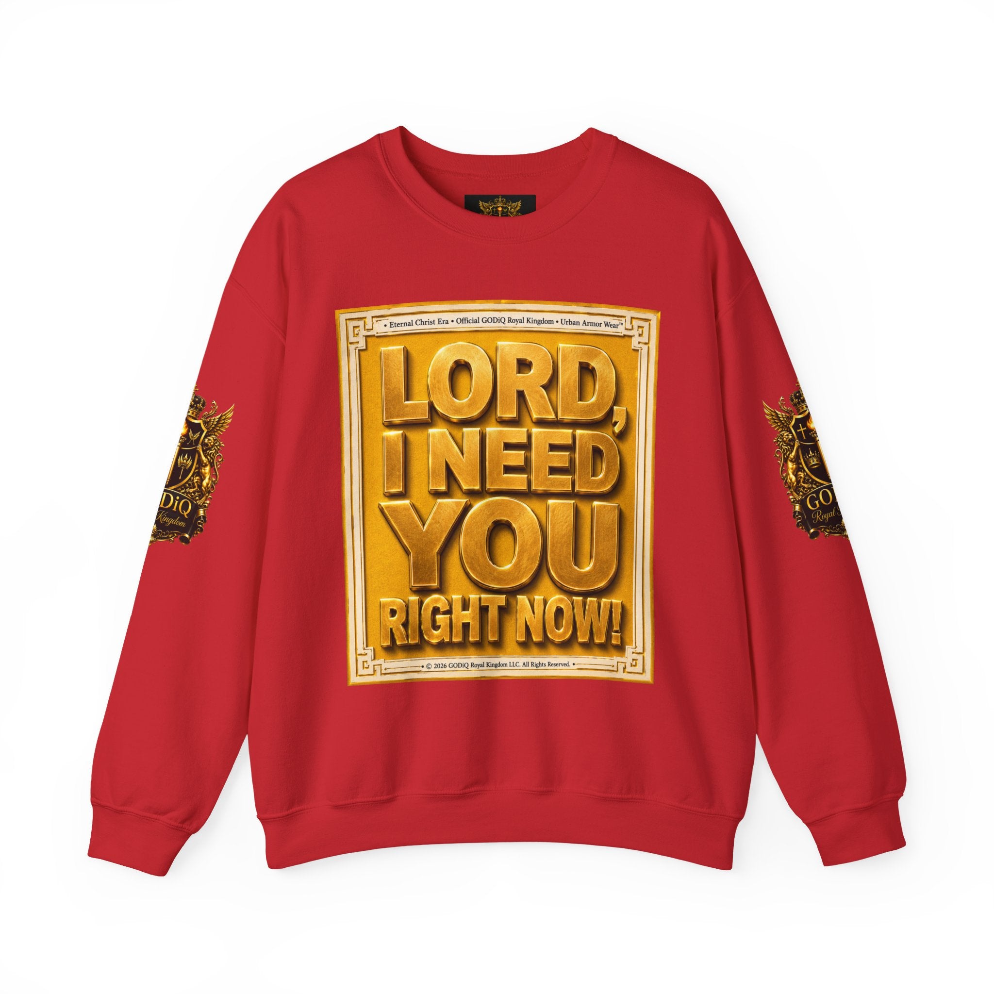 GODiQ Royal Kingdom™ "Lord I Need You Right Now" Crewneck Sweatshirt | Luxury Christian Graphic Sweatshirt | Premium Faith Streetwear | Gold Script Gospel Apparel