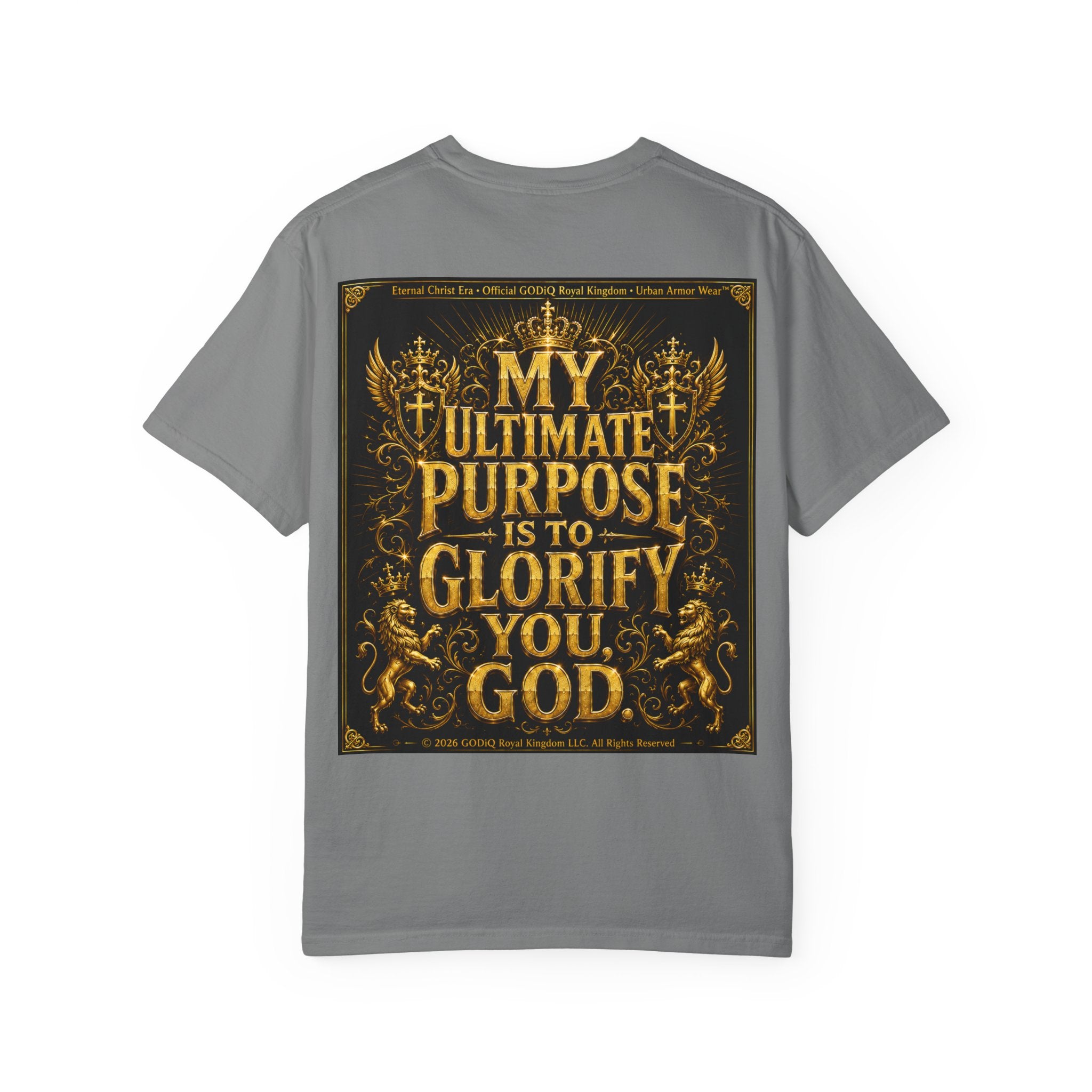 GODiQ Royal Kingdom™ Divine Purpose T-Shirt – "My Ultimate Purpose Is To Glorify You, God" Luxury Christian Graphic Tee | Premium 24K Gold Faith Apparel | Urban Armor Wear™ Inspirational Streetwear...