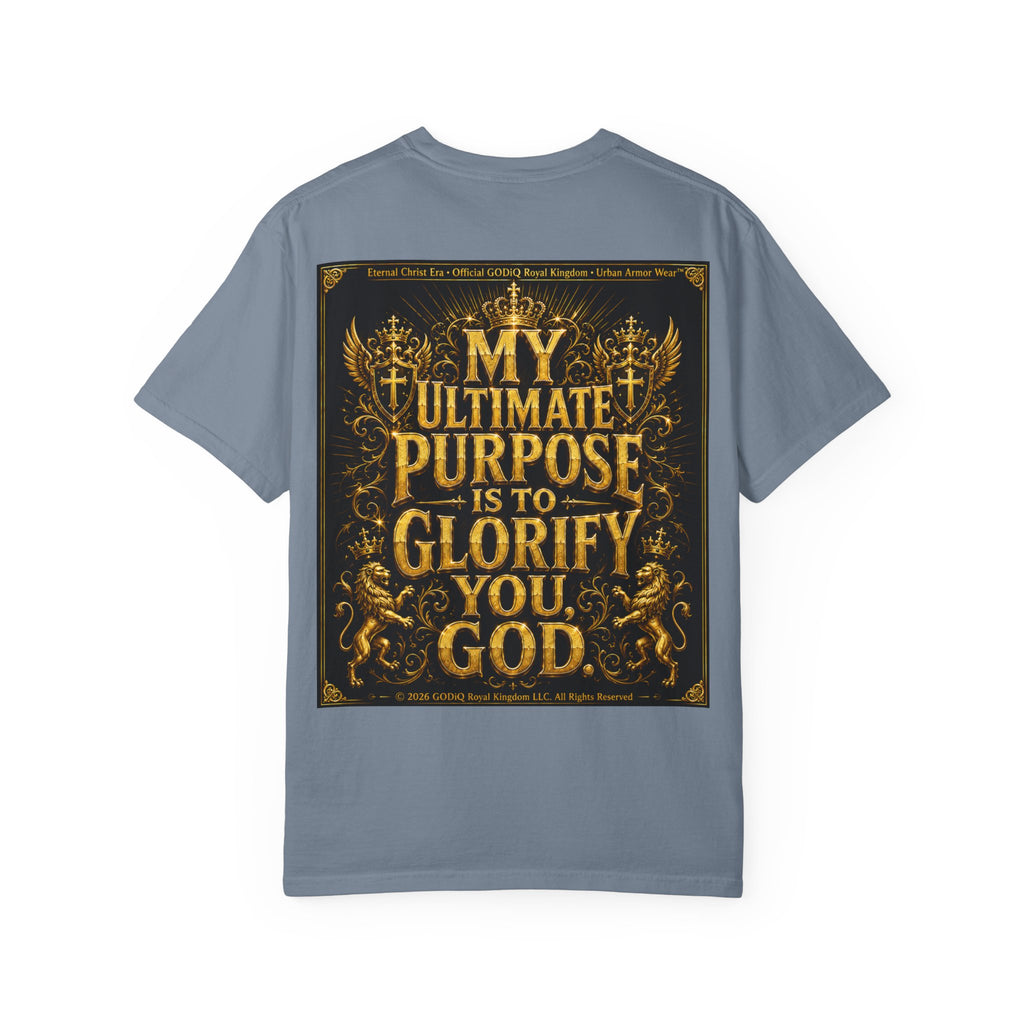 GODiQ Royal Kingdom™ Divine Purpose T-Shirt – "My Ultimate Purpose Is To Glorify You, God" Luxury Christian Graphic Tee | Premium 24K Gold Faith Apparel | Urban Armor Wear™ Inspirational Streetwear...