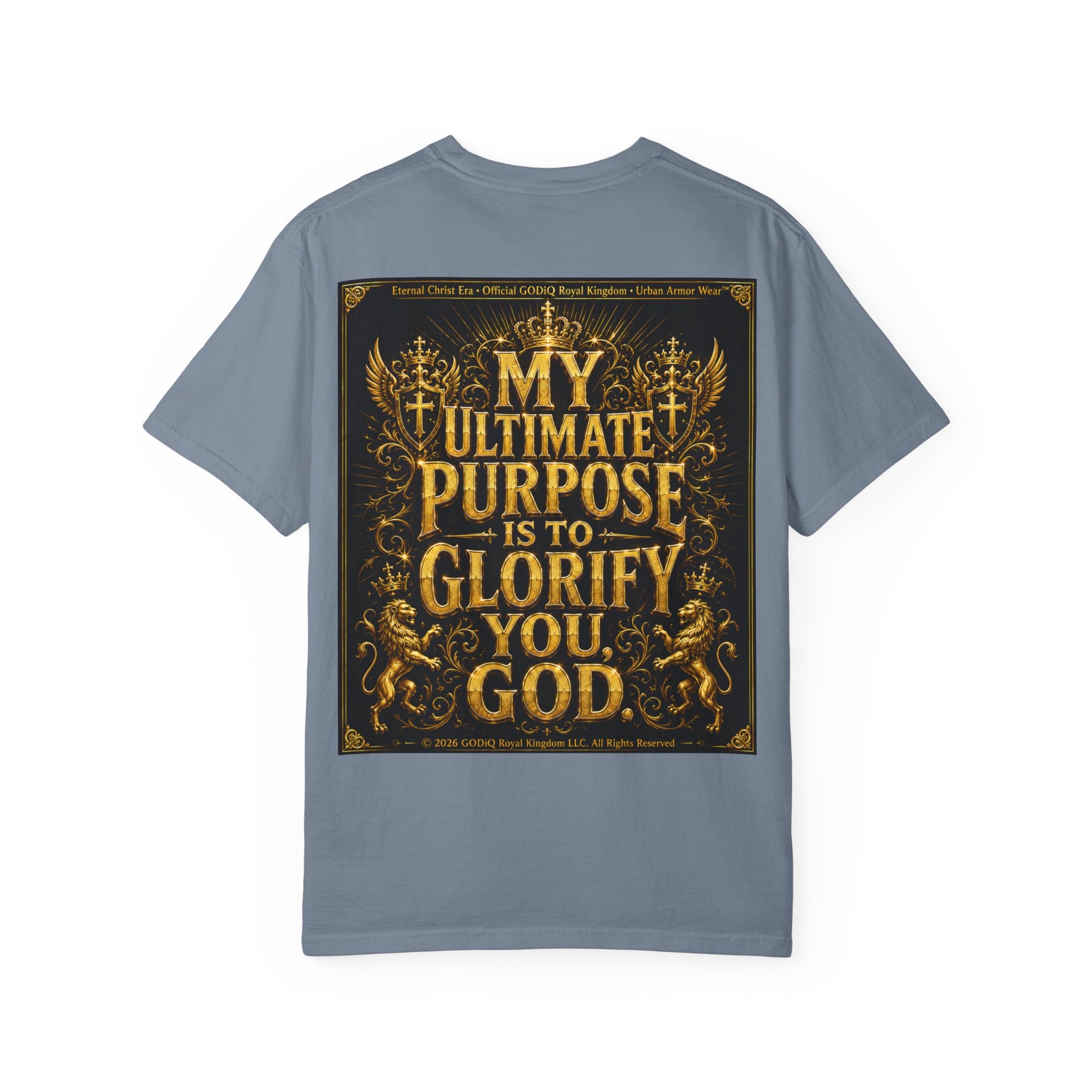 GODiQ Royal Kingdom™ Divine Purpose T-Shirt – "My Ultimate Purpose Is To Glorify You, God" Luxury Christian Graphic Tee | Premium 24K Gold Faith Apparel | Urban Armor Wear™ Inspirational Streetwear...