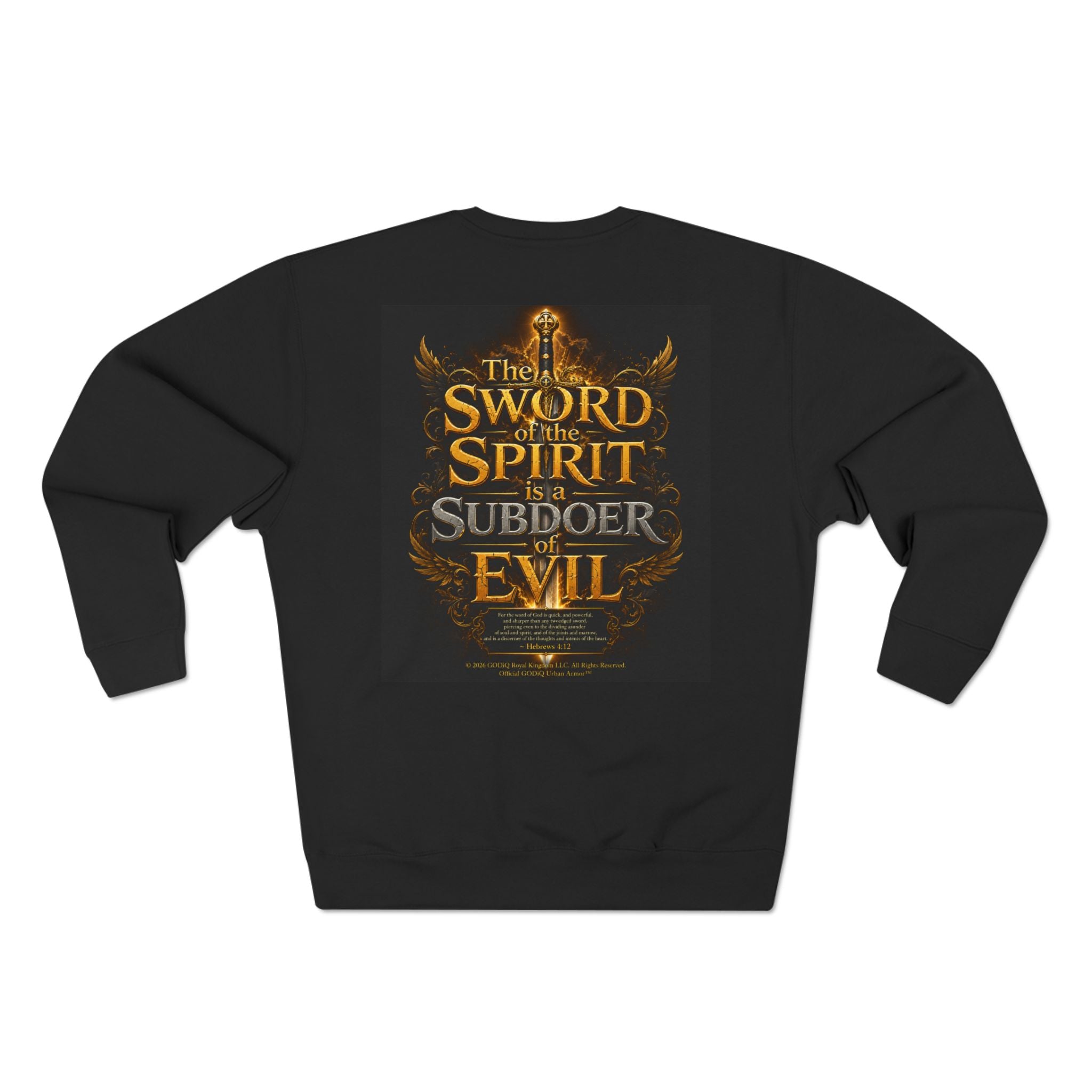 GODiQ™ Royal Kingdom Urban Armor™ "The Sword of the Spirit" Christian Crewneck Sweatshirt | Luxury Spiritual Warfare Graphic Sweatshirt | Premium Faith-Based Apparel