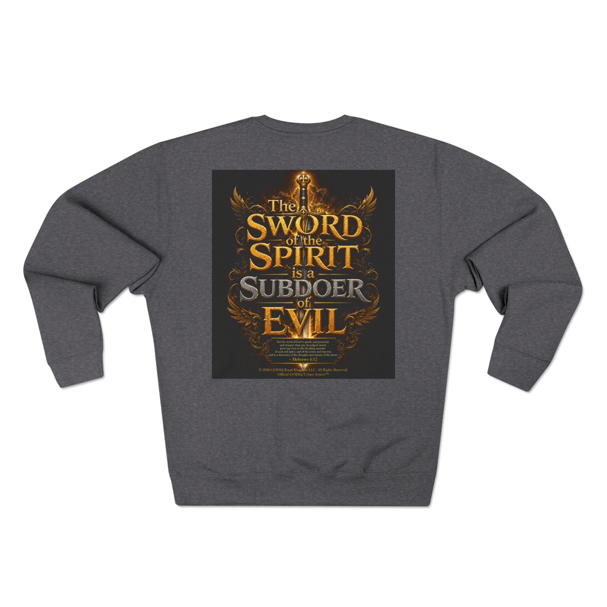 GODiQ™ Royal Kingdom Urban Armor™ "The Sword of the Spirit" Christian Crewneck Sweatshirt | Luxury Spiritual Warfare Graphic Sweatshirt | Premium Faith-Based Apparel