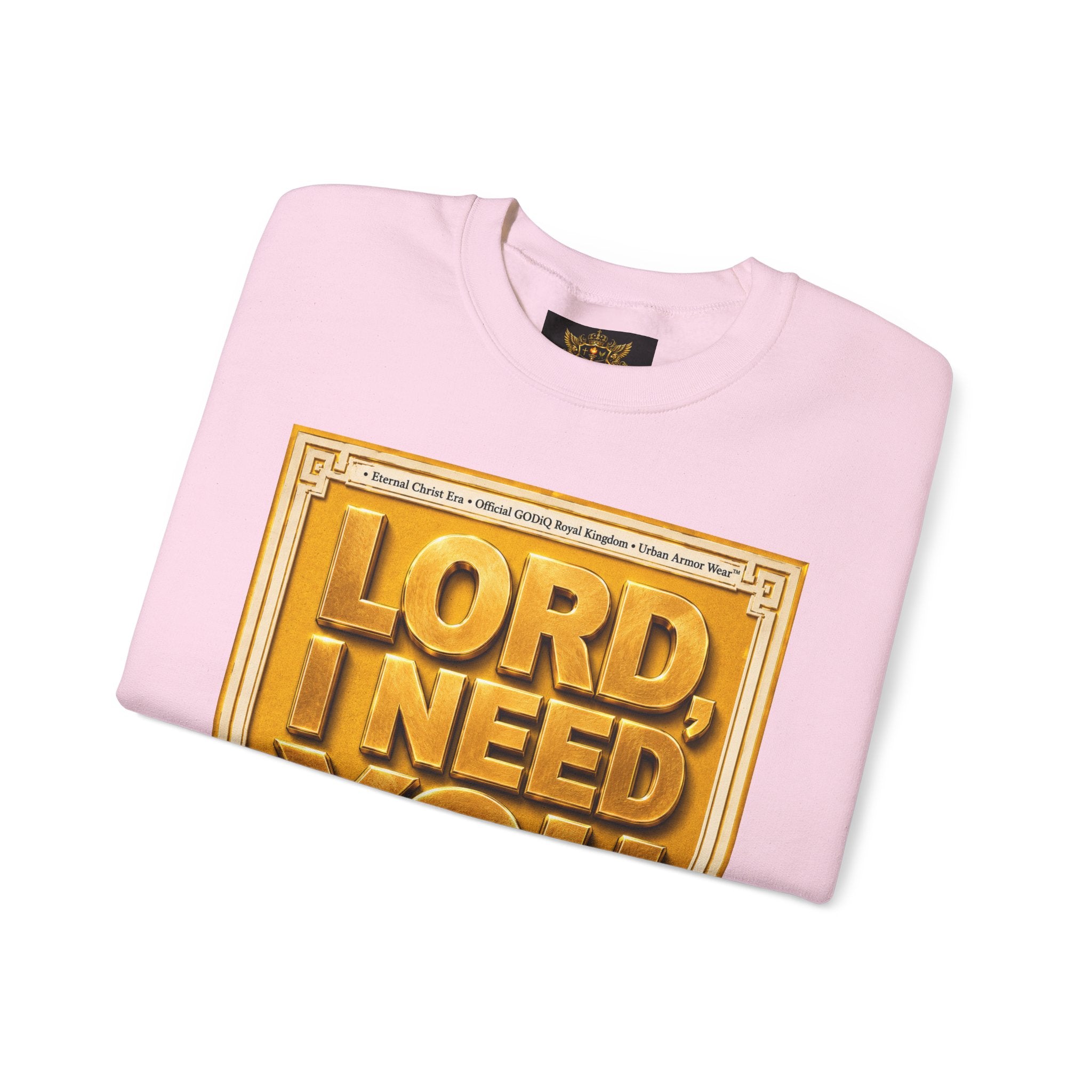 GODiQ Royal Kingdom™ "Lord I Need You Right Now" Crewneck Sweatshirt | Luxury Christian Graphic Sweatshirt | Premium Faith Streetwear | Gold Script Gospel Apparel