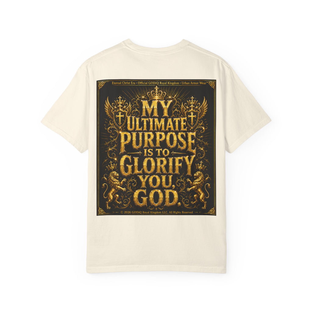 GODiQ Royal Kingdom™ Divine Purpose T-Shirt – "My Ultimate Purpose Is To Glorify You, God" Luxury Christian Graphic Tee | Premium 24K Gold Faith Apparel | Urban Armor Wear™ Inspirational Streetwear...