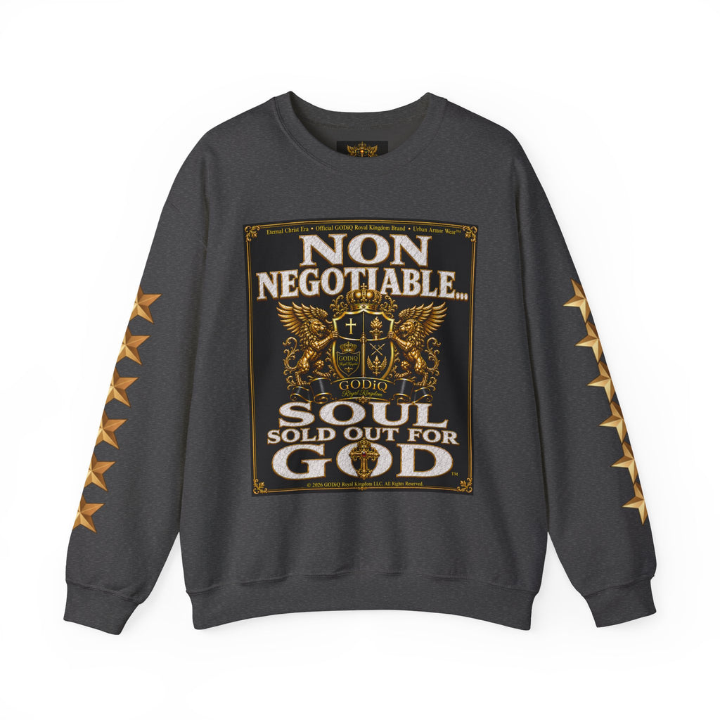 Faith Statement Sweatshirt - "Non Negotiable: Soul Sold Out For God" Crewneck