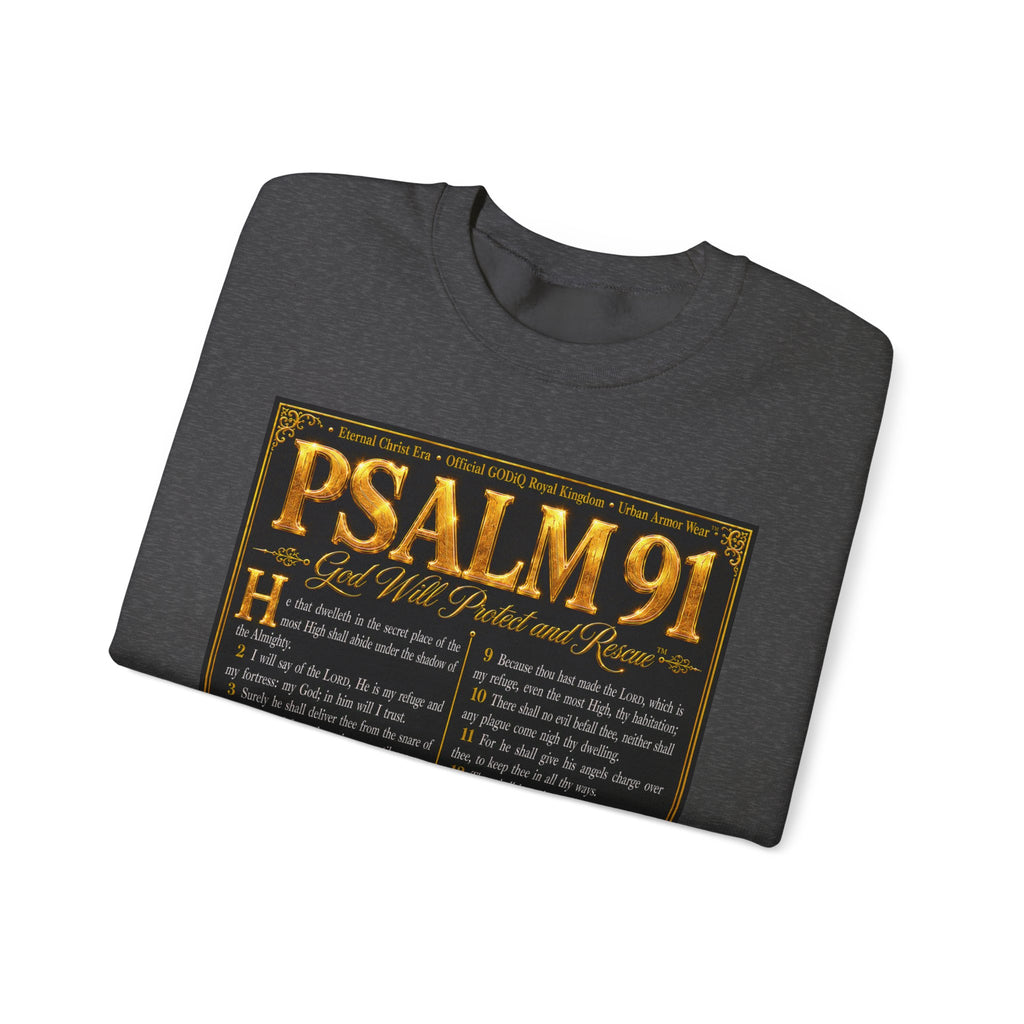 Psalm 91™ Crewneck Sweatshirt – "God's Promise of Divine Protection" Luxury Christian Pullover | Premium Faith Apparel | GODiQ Royal Kingdom™ Urban Armor Wear