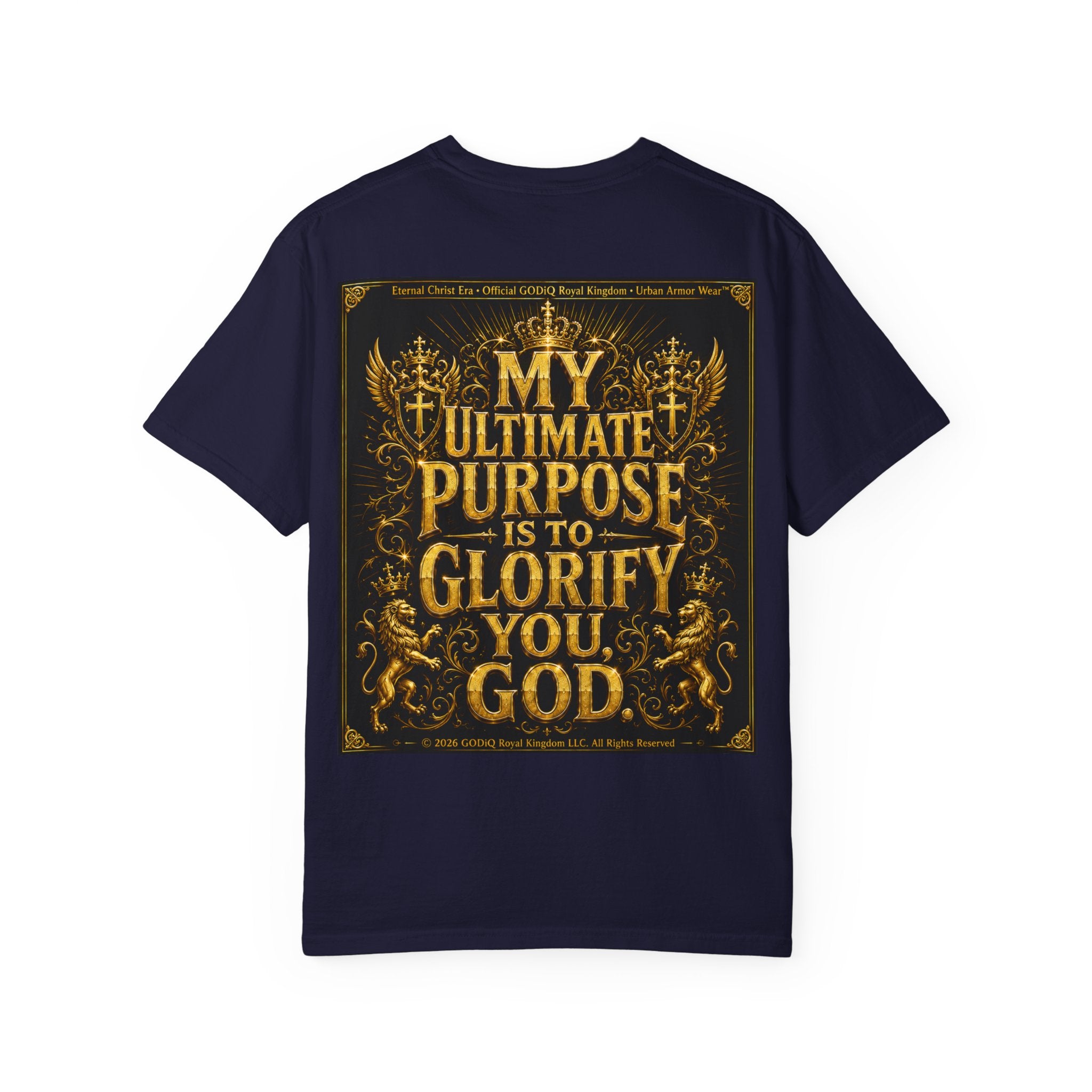 GODiQ Royal Kingdom™ Divine Purpose T-Shirt – "My Ultimate Purpose Is To Glorify You, God" Luxury Christian Graphic Tee | Premium 24K Gold Faith Apparel | Urban Armor Wear™ Inspirational Streetwear...