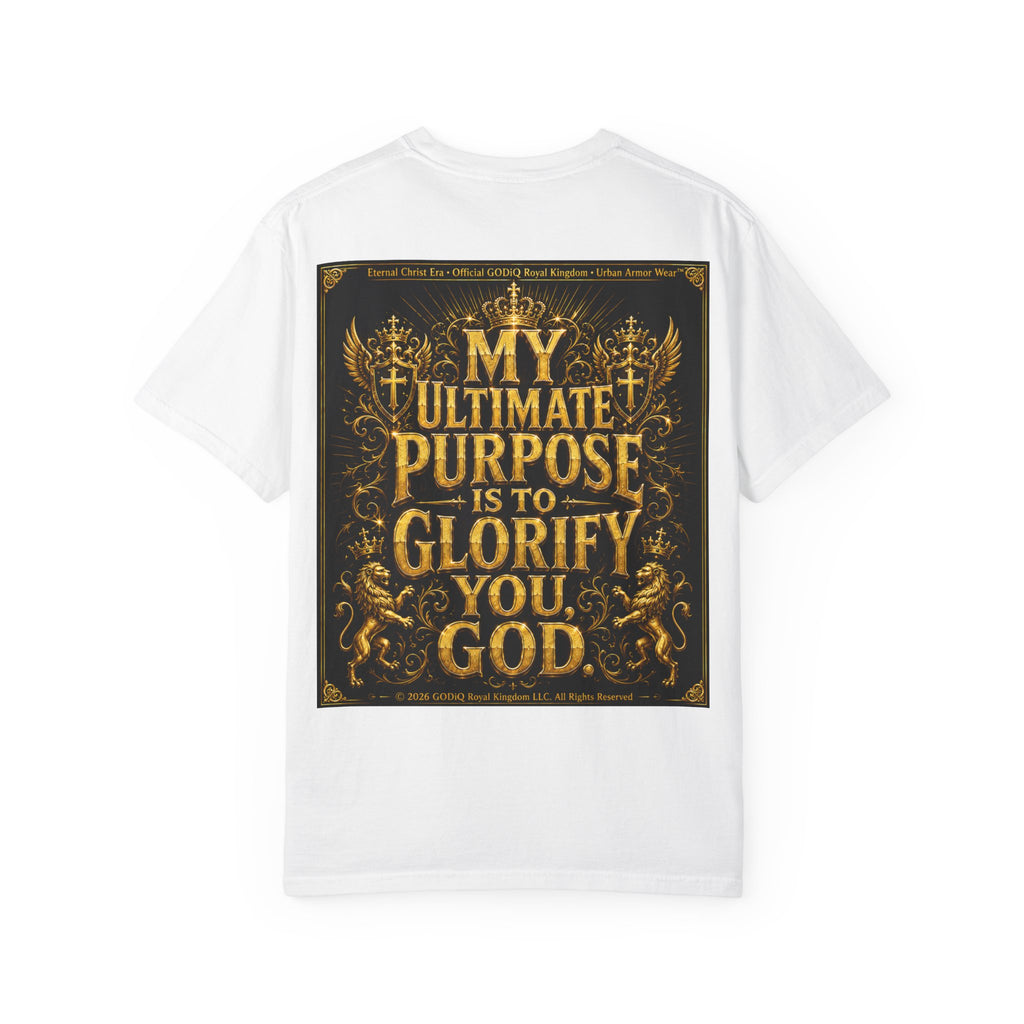 GODiQ Royal Kingdom™ Divine Purpose T-Shirt – "My Ultimate Purpose Is To Glorify You, God" Luxury Christian Graphic Tee | Premium 24K Gold Faith Apparel | Urban Armor Wear™ Inspirational Streetwear...