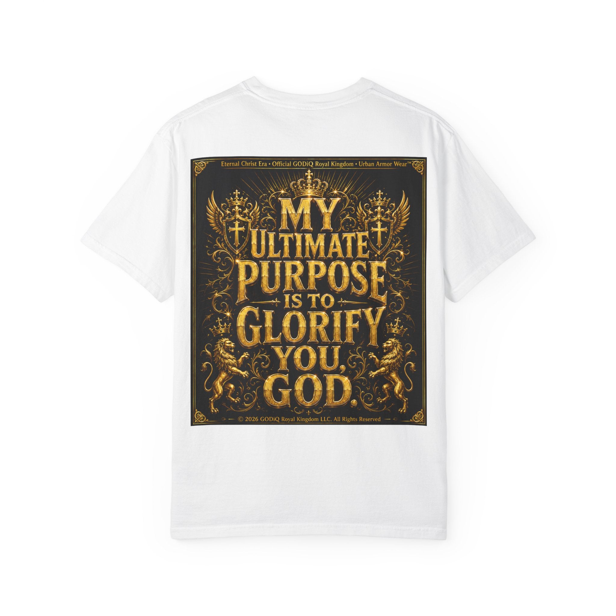 GODiQ Royal Kingdom™ Divine Purpose T-Shirt – "My Ultimate Purpose Is To Glorify You, God" Luxury Christian Graphic Tee | Premium 24K Gold Faith Apparel | Urban Armor Wear™ Inspirational Streetwear...