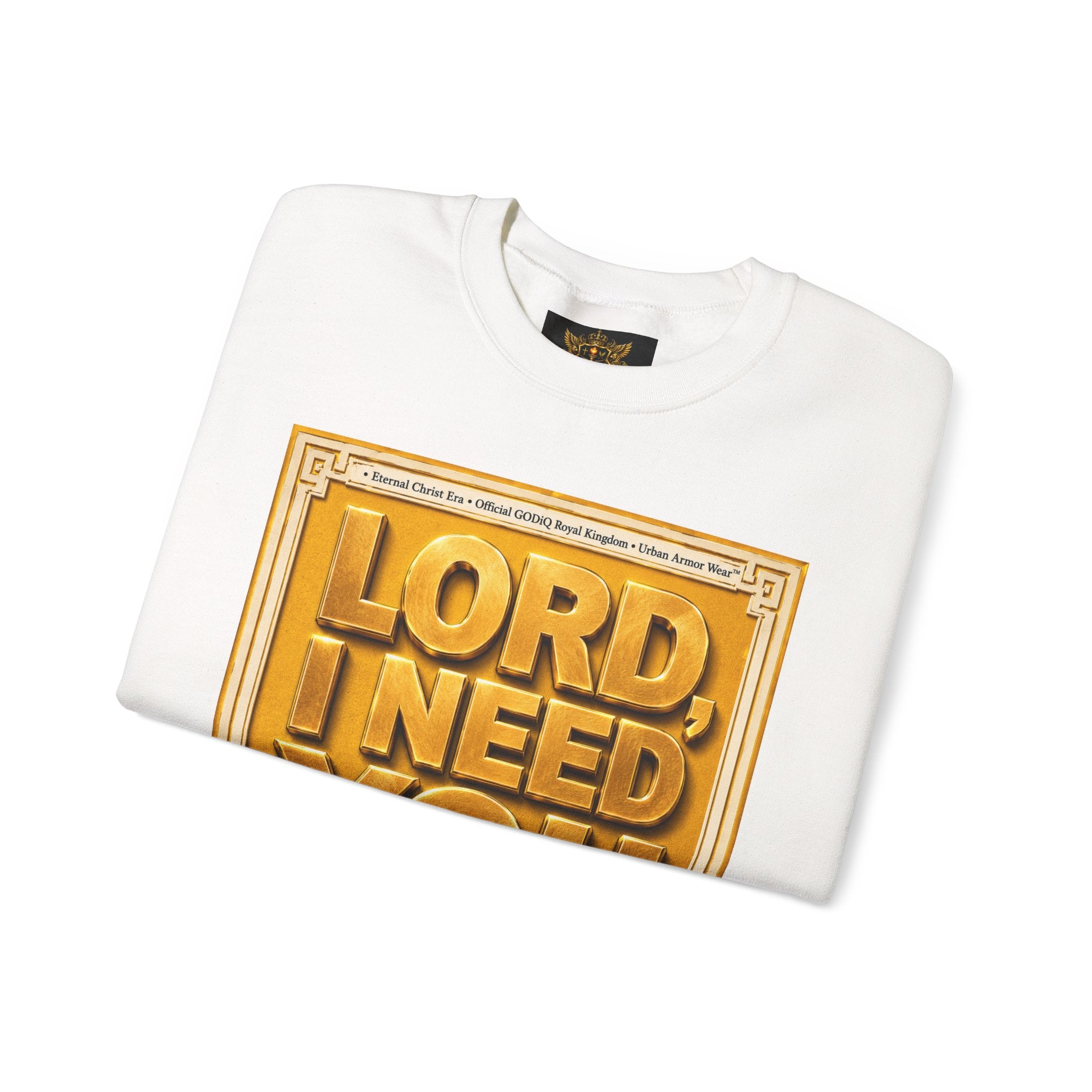 GODiQ Royal Kingdom™ "Lord I Need You Right Now" Crewneck Sweatshirt | Luxury Christian Graphic Sweatshirt | Premium Faith Streetwear | Gold Script Gospel Apparel