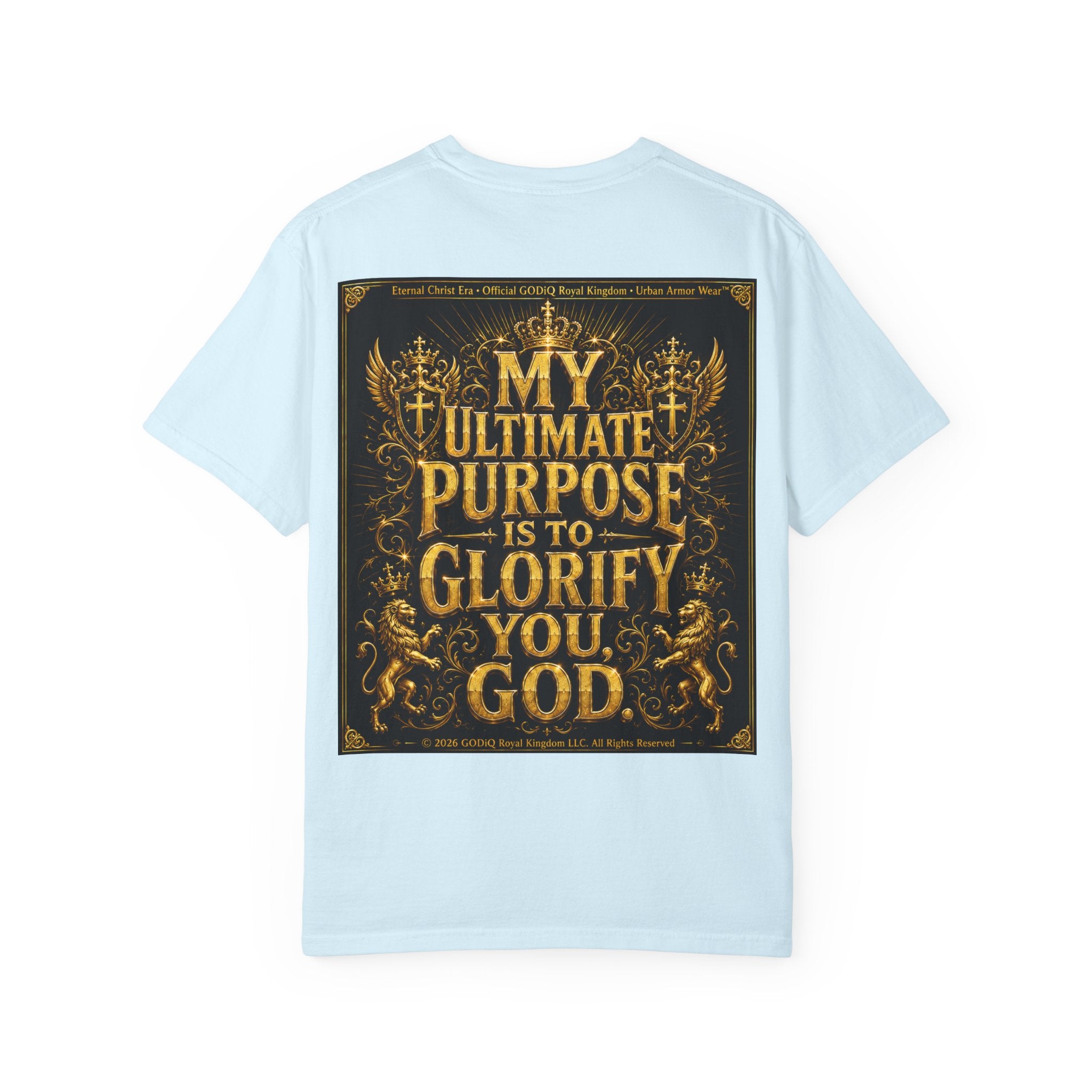 GODiQ Royal Kingdom™ Divine Purpose T-Shirt – "My Ultimate Purpose Is To Glorify You, God" Luxury Christian Graphic Tee | Premium 24K Gold Faith Apparel | Urban Armor Wear™ Inspirational Streetwear...