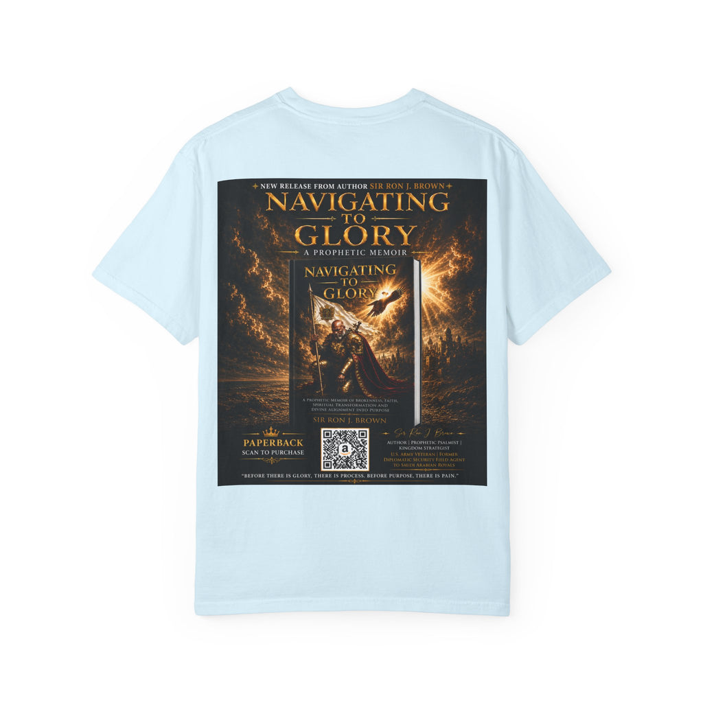 GODiQ Royal Kingdom™ "Navigating to Glory" Christian Book Cover T-Shirt – Premium Inspirational Author Tee | Sir Ron J. Brown Prophetic Memoir | Comfort Colors® 1717