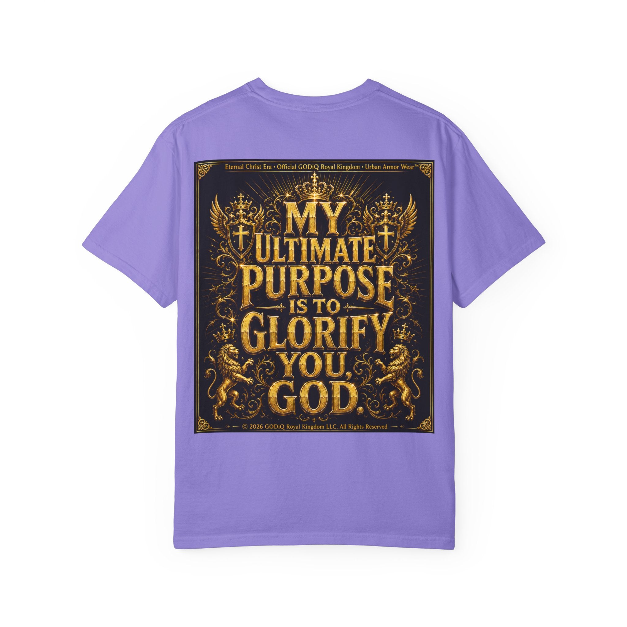 GODiQ Royal Kingdom™ Divine Purpose T-Shirt – "My Ultimate Purpose Is To Glorify You, God" Luxury Christian Graphic Tee | Premium 24K Gold Faith Apparel | Urban Armor Wear™ Inspirational Streetwear...