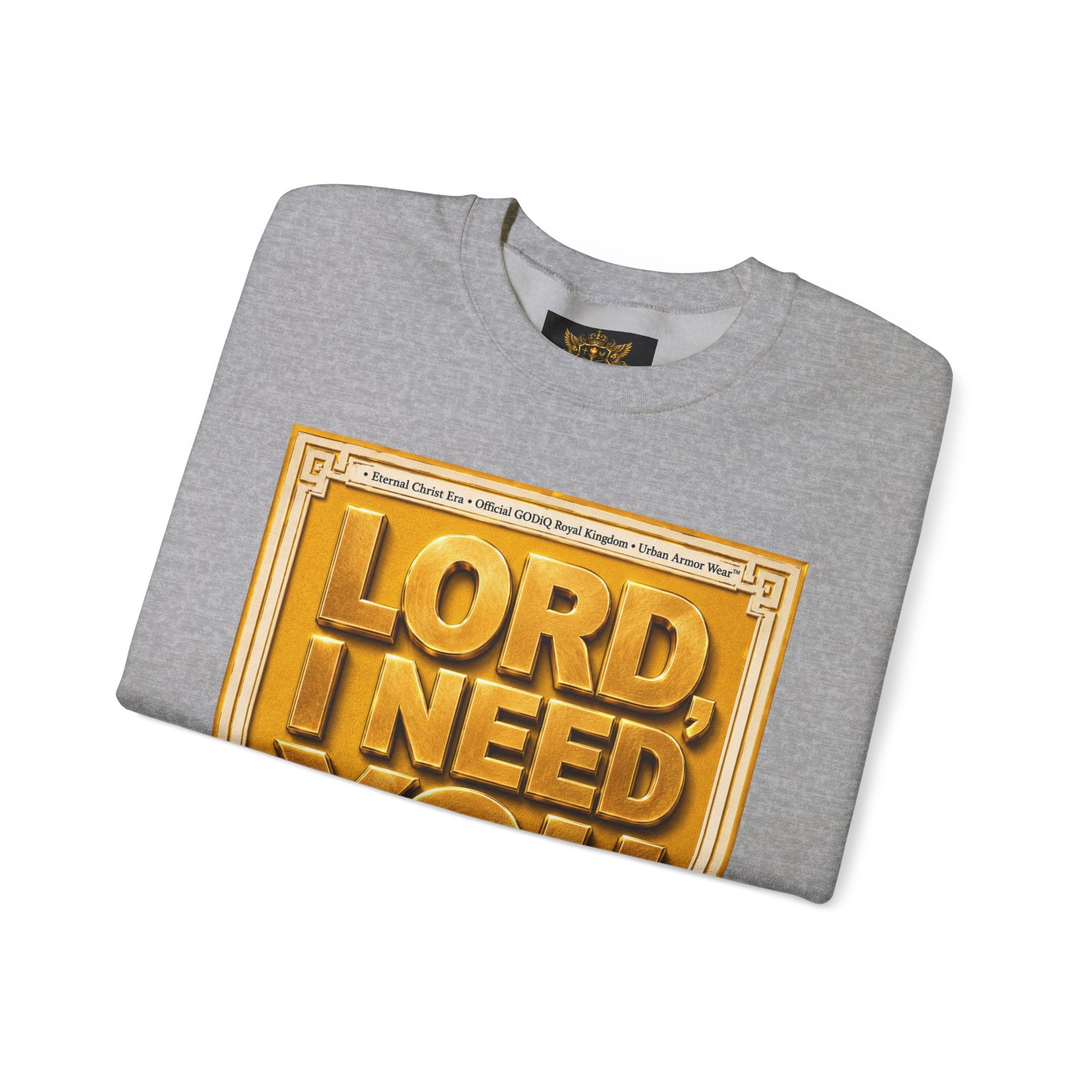 GODiQ Royal Kingdom™ "Lord I Need You Right Now" Crewneck Sweatshirt | Luxury Christian Graphic Sweatshirt | Premium Faith Streetwear | Gold Script Gospel Apparel